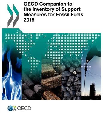 Couverture du livre « OECD companion to the inventory of support measures for fossil fuels 2015 » de Ocde Organisation De aux éditions Ocde