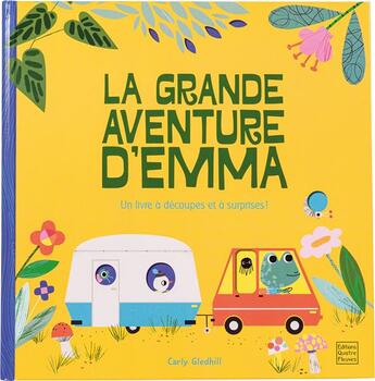 Couverture du livre « La grande aventure d'Emma : un livre à découpes et à suprises ! » de Carly Gledhill aux éditions Glenat Jeunesse