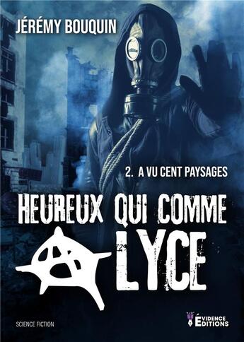 Couverture du livre « Heureux qui comme Alyce Tome 2 : A vu cent paysages » de Jeremy Bouquin aux éditions Evidence Editions