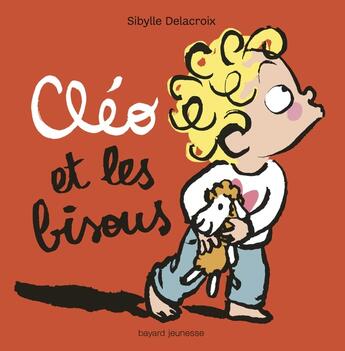 Couverture du livre « Cléo et les bisous » de Sibylle Delacroix aux éditions Bayard Jeunesse