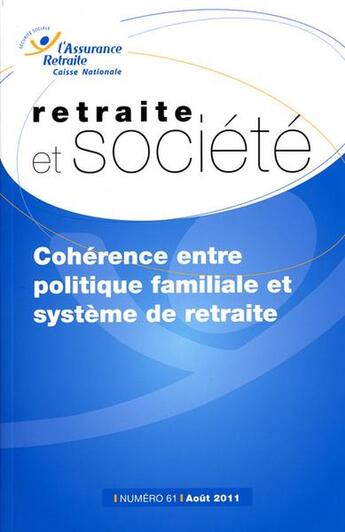 Couverture du livre « Cohérence entre politique familiale et système de retraite » de Caisse Nationales D'Assurance Vieillesse aux éditions Documentation Francaise