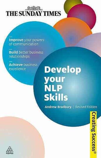 Couverture du livre « Develop Your NLP Skills ; 4th Edition » de Andrew Bradbury aux éditions Kogan Page