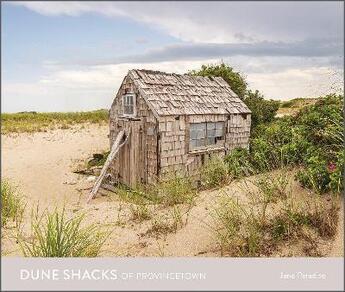 Couverture du livre « Dune shacks of provincetown » de Jane Paradise aux éditions Schiffer