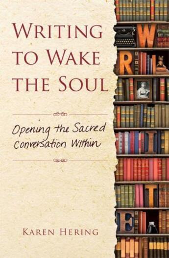 Couverture du livre « Writing to Wake the Soul » de Hering Karen aux éditions Atria Books Beyond Words