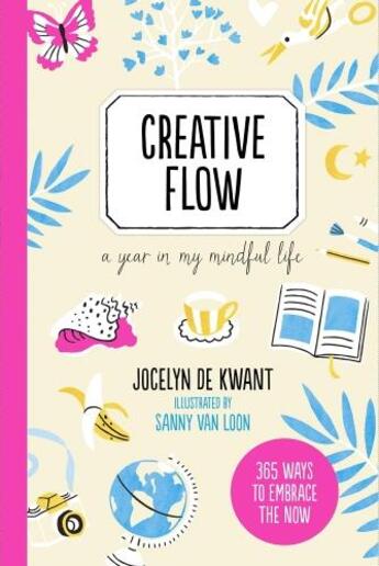 Couverture du livre « Creative flow : a year in my mindful life » de Jocelyn De Kwant aux éditions Ivy Press