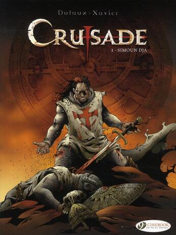 Couverture du livre « Crusade t.1 ; Simoun dja » de Jean Dufaux et Philippe Xavier aux éditions Cinebook