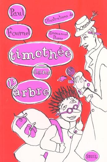 Couverture du livre « Timothee Dans L'Arbre » de Pierre Fournel aux éditions Seuil Jeunesse