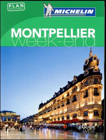 Couverture du livre « Guide vert week-end montpellier » de Collectif Michelin aux éditions Michelin