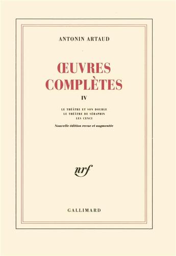 Couverture du livre « Oeuvres complètes t.4 » de Artaud Antonin aux éditions Gallimard