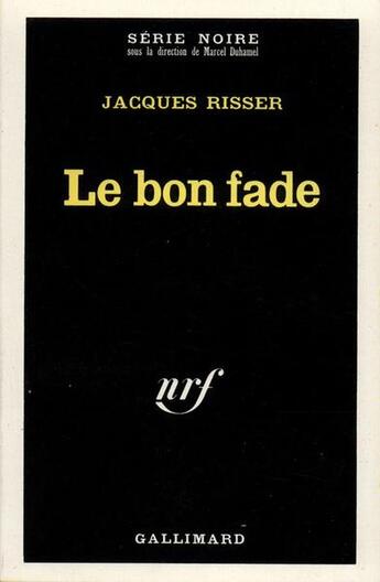 Couverture du livre « Le bon fade » de Risser Jacques aux éditions Gallimard