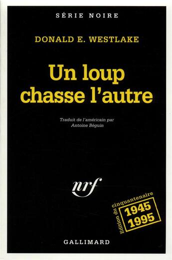 Couverture du livre « Un loup chasse l'autre » de Donald E. Westlake aux éditions Gallimard