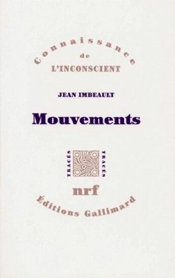 Couverture du livre « Mouvements » de Jean Imbeault aux éditions Gallimard