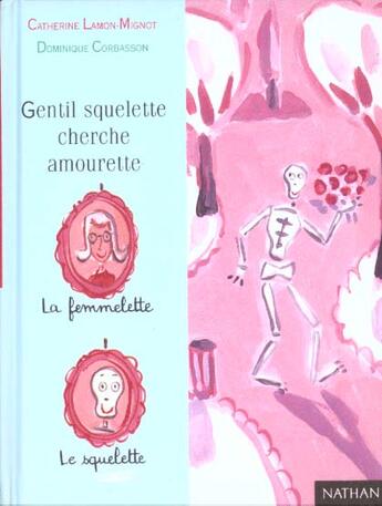 Couverture du livre « Gentil Squelette Cherche Amourette » de Dominique Corbasson et Catherine Lamont-Mignot aux éditions Nathan