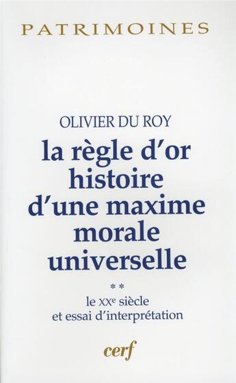 Couverture du livre « La Règle d'or - Histoire d'une maxime morale universelle, 2 » de Olivier Du Roy aux éditions Cerf