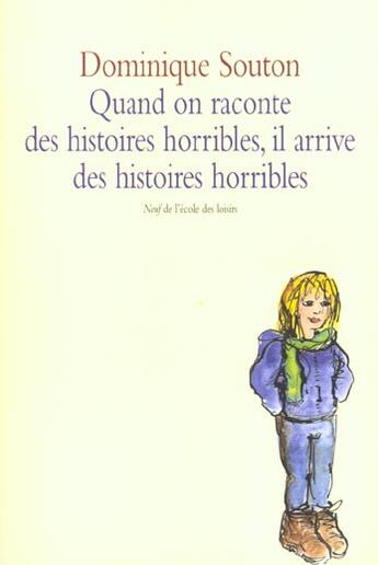 Couverture du livre « Quand on raconte des histoires horribles » de Souton Dominique aux éditions Ecole Des Loisirs