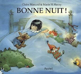 Couverture du livre « Bonne nuit ! » de Henry Marie H et Claire Masurel aux éditions Ecole Des Loisirs