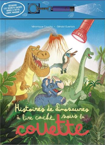 Couverture du livre « Histoires de dinosaures à lire caché sous la couette » de Veronique Cauchy et Gerald Guerlais aux éditions Fleurus