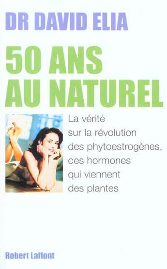 Couverture du livre « 50 ans au naturel » de David Elia aux éditions Robert Laffont
