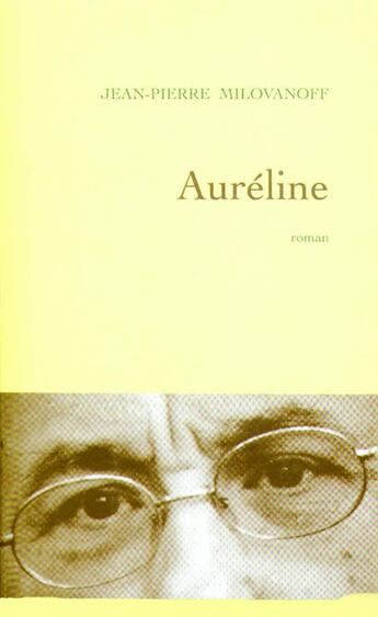 Couverture du livre « Auréline » de Milovanoff J-P. aux éditions Grasset Et Fasquelle