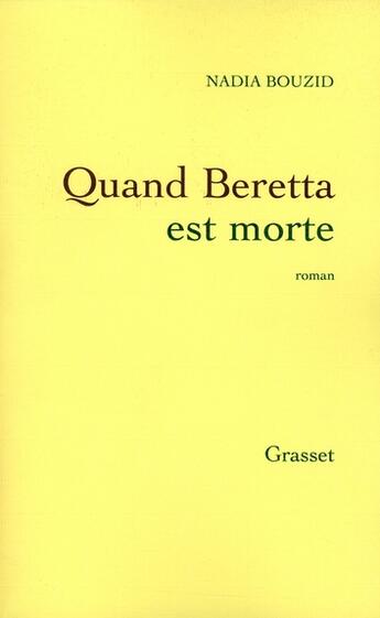 Couverture du livre « Quand Beretta est morte » de Bouzid-N aux éditions Grasset