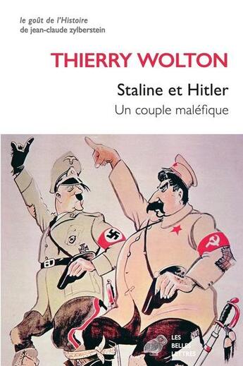 Couverture du livre « Staline et Hitler : un couple maléfique » de Thierry Wolton aux éditions Belles Lettres