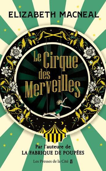 Couverture du livre « Le cirque des merveilles » de Elizabeth Macneal aux éditions Presses De La Cite