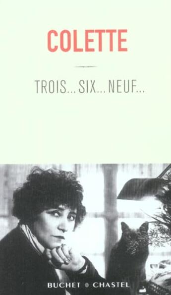 Couverture du livre « Trois ... six ... neuf ... » de Colette aux éditions Buchet Chastel