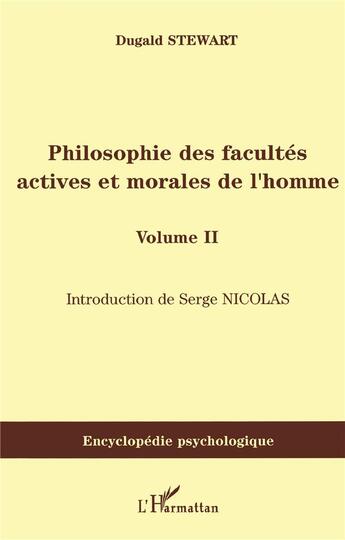 Couverture du livre « Philosophie des facultés actives et morales de l'homme t.2 » de Dugald Stewart aux éditions L'harmattan