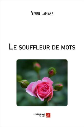 Couverture du livre « Le souffleur de mots » de Vivien Laplane aux éditions Editions Du Net