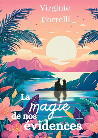 Couverture du livre « La magie de nos évidences » de Virginie Correlli aux éditions Books On Demand