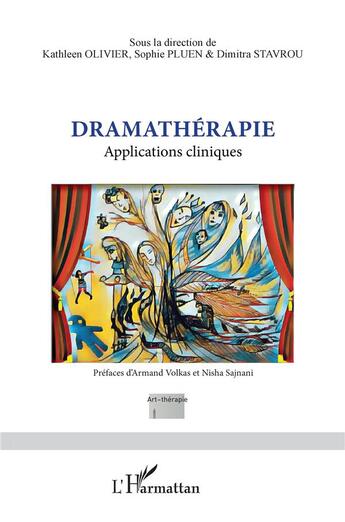 Couverture du livre « Dramathérapie ; applications cliniques » de Kathleen Olivier et Sophie Pluen et Dimitra Stavrou aux éditions L'harmattan