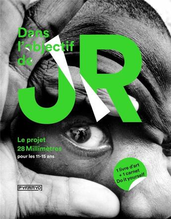 Couverture du livre « Dans l'objectif de JR » de J.R. aux éditions Pyramyd