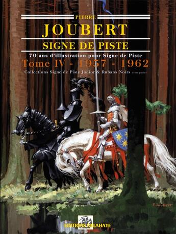 Couverture du livre « SIGNE DE PISTE 1957-1962 TOME 4 » de Pierre Joubert aux éditions Delahaye