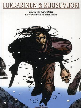 Couverture du livre « Nicholas Grisefoth t.1 ; les ossements de Saint Henrik » de Juha Ruusuvuori et Hannu Lukkarinen aux éditions Mosquito