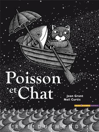 Couverture du livre « Poisson et chat » de Joan Grant et Neil Curtis aux éditions Rue Du Monde