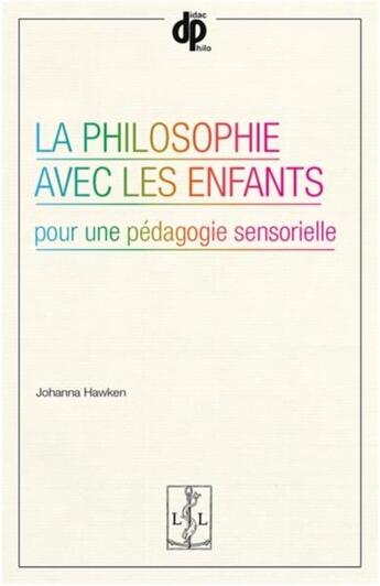 Couverture du livre « La philosophie avec les enfants » de Johanna Hawken aux éditions Lambert-lucas