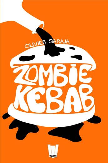 Couverture du livre « Zombie kebab » de Olivier Saraja aux éditions Walrus