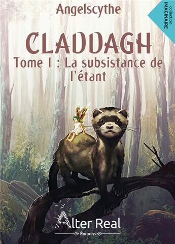 Couverture du livre « Claddagh Tome 1 : la subsistance de l'étant » de Angelscythe aux éditions Alter Real