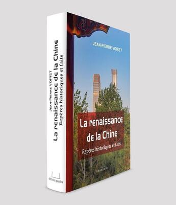 Couverture du livre « La renaissance de la Chine : Repères historiques et faits » de Jean-Pierre Voiret aux éditions Pacifica