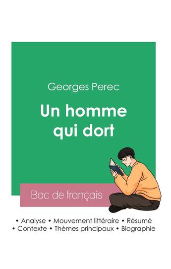 Couverture du livre « Reussir son bac de francais 2023 : analyse du roman un homme qui dort de georges perec » de Georges Perec aux éditions Bac De Francais