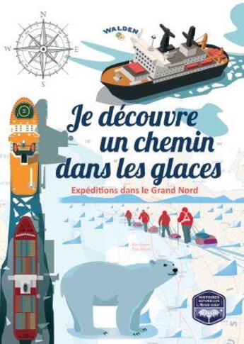 Couverture du livre « Je decouvre un chemin dans les glaces » de  aux éditions Walden