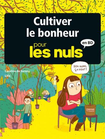 Couverture du livre « Cultiver le bonheur pour les nuls en BD » de Caroline De Surany aux éditions First Delcourt