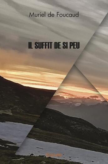 Couverture du livre « Il suffit de si peu » de Muriel De Foucaud aux éditions Edilivre