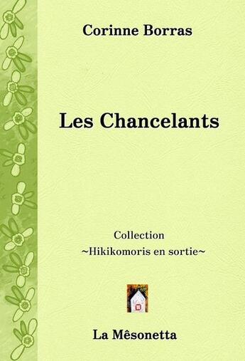 Couverture du livre « Les Chancelants » de Corinne Borras aux éditions Editions De La Mesonetta