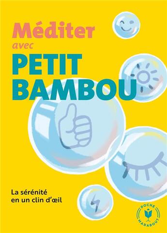 Couverture du livre « Méditer avec petit bambou ; la sérénité en un clin d'oeil » de  aux éditions Marabout