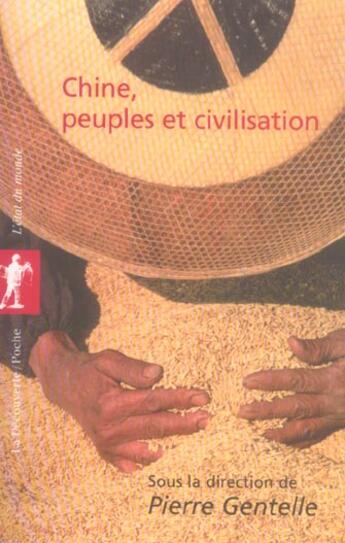 Couverture du livre « Chine, peuples et civilisation » de  aux éditions La Decouverte