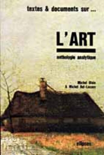 Couverture du livre « Art (l') - anthologie » de Bel-Lassen Michel aux éditions Ellipses