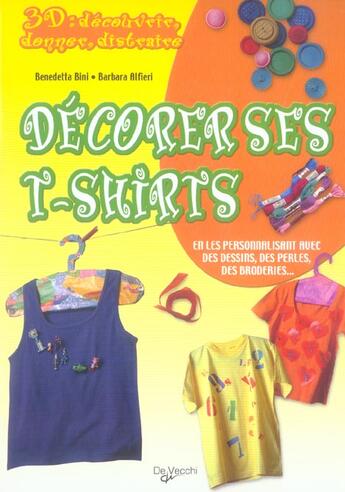 Couverture du livre « 3d decorer ses tee shirts » de Bini Benedetta aux éditions De Vecchi