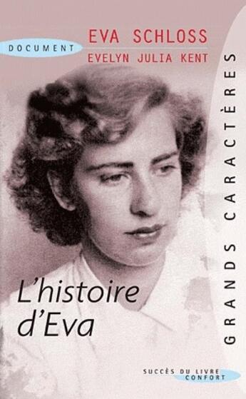 Couverture du livre « L'histoire d'Eva » de Evelyn Julia Kent et Eva Schloss aux éditions Succes Du Livre