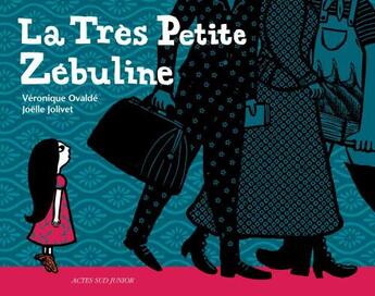 Couverture du livre « La très petite zébuline » de Joelle Jolivet et Veronique Ovalde aux éditions Actes Sud Jeunesse